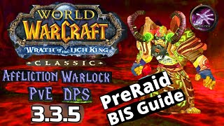 Official Affliction Warlock PVE PreRaid BIS Guide With SWP items Warmane and WOTLK Classic 335 [upl. by Melgar]