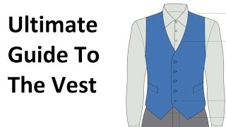 How To Buy A Vest  Ultimate Guide To The Waistcoat  Mens Vests Waistcoats Video [upl. by Dearborn33]