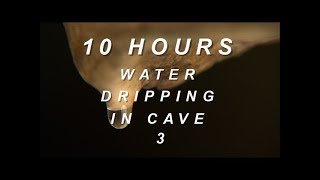 Water Dripping in Cave 3  Relaxing Nature Sounds 10 Hours [upl. by Sreip]