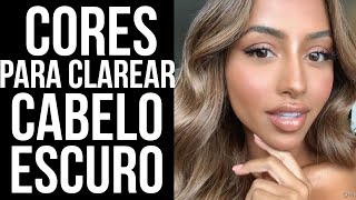 DESCUBRA AS CORES PARA CLAREAR O CABELO ESCURO HairTutorial [upl. by Halsy]