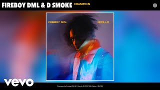 Fireboy DML D Smoke  Champion Audio [upl. by Linet323]