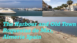 Roquetas de Mar Almeria Spain The harbour and old town Part 2 [upl. by Ellette157]