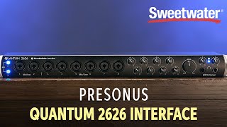 PreSonus Quantum 2626 Thunderbolt 3 Audio Interface Overview [upl. by Driscoll787]