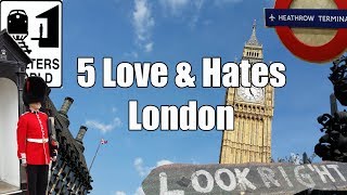 Visit London  5 Things You Will Love amp Hate About London England [upl. by Kitty]