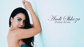 Andi Shkoza  Dhelper dinake [upl. by Leuqcar]