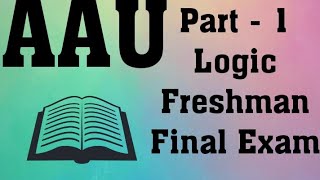 AAU Logic Freshman Final Exam Part  1 [upl. by Karame]