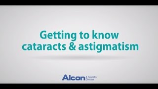 Understanding Astigmatism Correcting Astigmatism amp Cataracts [upl. by Ayatnahs]