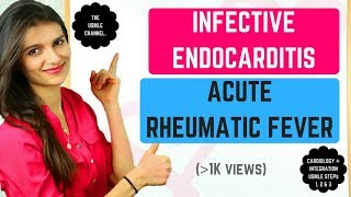 Infective Endocarditis amp Acute Rheumatic Fever USMLE STEPs 1 2 amp 3 [upl. by Yliram73]