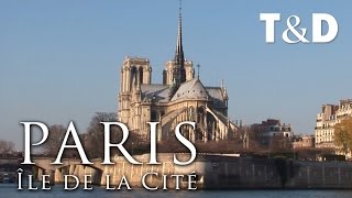 Paris City Guide Île de la Cité 🇫🇷 France Best Place  Travel amp Discover [upl. by Roots]