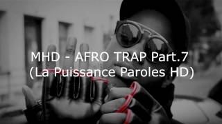 MHD  Afro Trap La puissance Part7 Paroles HD [upl. by Aihseken]