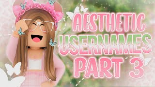 75 AESTHETIC Roblox USERNAMES Part 3  Untaken on Roblox  2021  auvelva ♡ [upl. by Nierman]