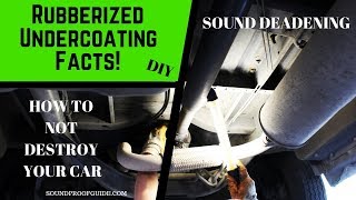 Rubberized Undercoating FACTS  Sound Deadening Your Vehicle [upl. by Aenad74]