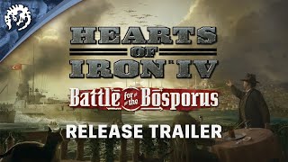 Hearts Of Iron IV Battle for the Bosporus  Release Trailer [upl. by Hannasus]