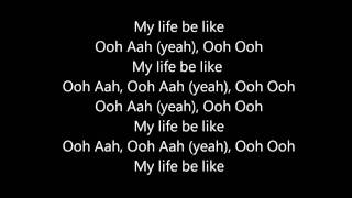 Grits  My Life Be Like Ooh Aah Lyrics HD [upl. by Nisse]