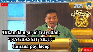 Di La Mapmapnek  ILOCANO HOMILY  Fr Rufo Abaya [upl. by Netsirhk]