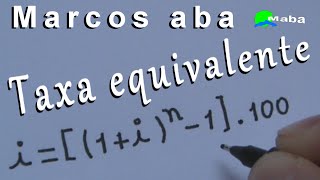 TAXA EQUIVALENTE  JUROS COMPOSTOS Matemática Financeira [upl. by Aseyt]