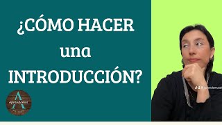 ¿CÓMO HACER UNA INTRODUCCIÓN  HOW TO MAKE AN INTRODUCTION [upl. by Lalla]