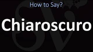 How to Pronounce Chiaroscuro CORRECTLY  English amp Italian Pronunciation Guide [upl. by Eivets]