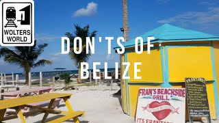 Visit Belize  What NOT to Do in Belize [upl. by Kori]