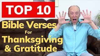 Top 10 Bible Verses for Thanksgiving and Gratitude [upl. by Eifos]