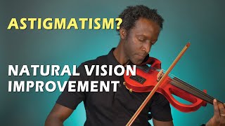 Can You Fix Astigmatism Naturally How I Did It [upl. by Isabeau]