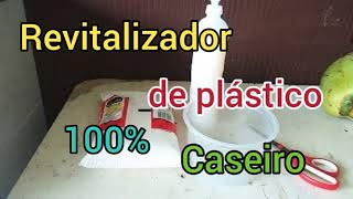 Revitalizador de Plástico Caseiro [upl. by Aisad]