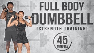 45 Minute Full Body Dumbbell Workout Strength Training [upl. by Eurd]