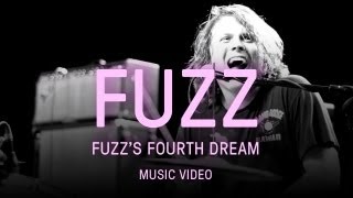 Fuzz  quotFuzzs Fourth Dreamquot [upl. by Melvyn362]