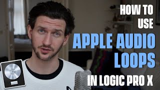 How To Use Apple Audio Loops in Logic Pro X [upl. by Adiesirb]