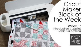 Cricut Maker Block of the Week  Week 1 Intro [upl. by Mure]