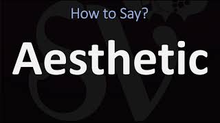 How to Pronounce Aesthetic CORRECTLY [upl. by Nivri685]