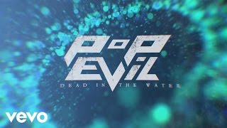 Pop Evil  Dead In The Water Official Lyric Video [upl. by Anirhtak]