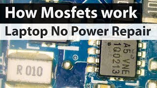 Asus Laptop No power Not Charging Repair How Mosfets work and short circuit diagnosis [upl. by Berny211]