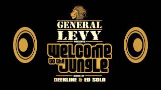 Welcome to the Jungle Album mix by General Levy Ed Solo amp Deekline [upl. by Elleinahc]