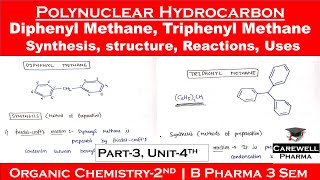 Polynuclear Hydrocarbons  Diphenyl methane  Triphenyl methane  part3Unit4synthesisusesPOC2 [upl. by Kwabena391]