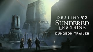 Destiny 2 Dungeon Trailer  Sundered Doctrine [upl. by Roddy]