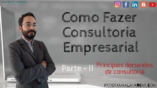 Como fazer Consultoria Empresarial  Parte 2 [upl. by Fernyak]