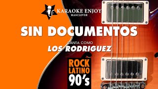 Sin documentos 📁 Los Rodríguez Versión 🎤 Karaoke [upl. by Thorrlow638]