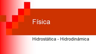 RESUMEN FISICA HIDROSTATICA HIDRODINAMICA [upl. by Arbas]