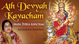 Maha Durga Kavacham by Anuradha Paudwal  Ath Devyah Kavacham  Shri Durga Saptshati [upl. by Egiaf893]