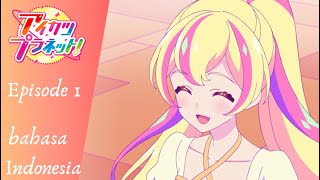 Aikatsu Planet Episode 1 Bahasa Indonesia [upl. by Virge48]