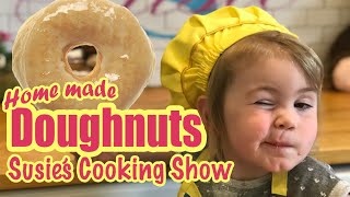 Easy Home Made Doughnut Recipe with Sweet and Funny 2 Year Old Susie [upl. by Casady]