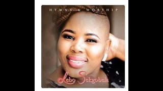 Gospel Lebo Sekgobela – Hymns and Worship Live Full Album Audio Version [upl. by Ij]