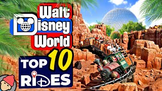 TOP 10 RIDES at WALT DISNEY WORLD [upl. by Savvas]