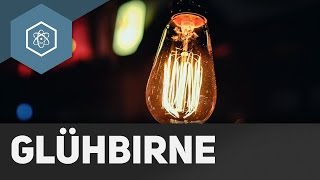 Wie funktioniert eine Glühbirne [upl. by Hollinger]