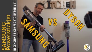 Recensione SAMSUNG POWERSTICK JET vs DYSON V11 [upl. by Ahsikan650]